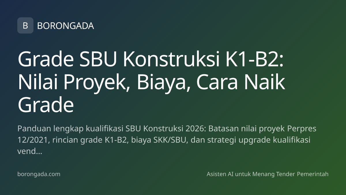 Grade SBU Konstruksi K1-B2: Nilai Proyek, Biaya, Cara Naik Grade ...