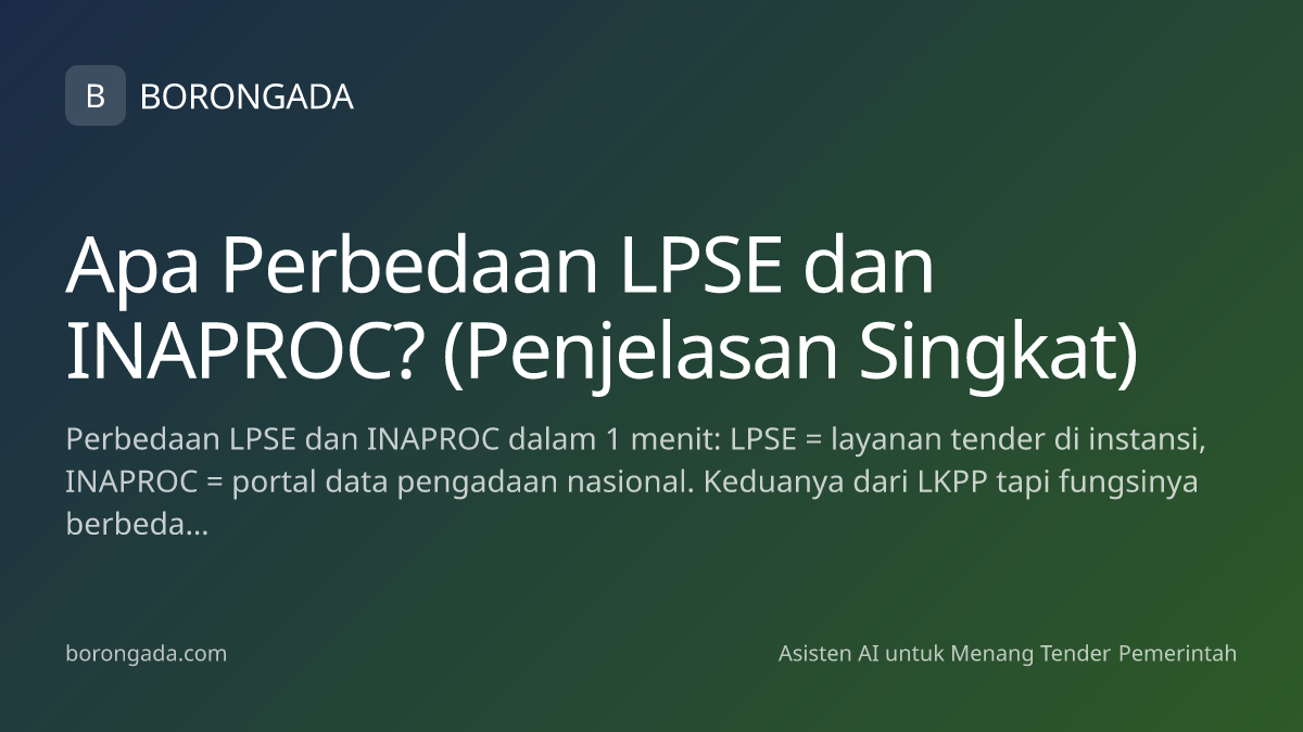 Apa Perbedaan LPSE dan INAPROC? (Penjelasan Singkat) | BorongAda