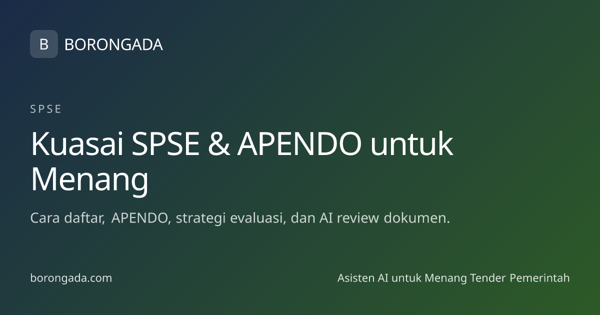 SPSE — Kuasai Sistem Tender Elektronik untuk Menang 2026 | BorongAda
